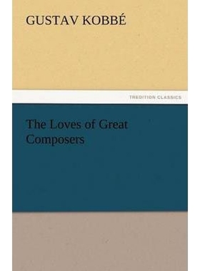 按需印刷The Loves of Great Composers[9783842486119]
