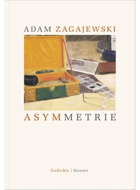 预订【德语】Asymmetry: Poems by Adam Zagajewski[9783446256569]