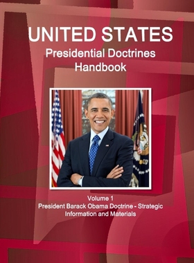 预订US Presidential Doctrines Handbook - Volume 1 President Barack Obama Doctrine - Strategic Informatio