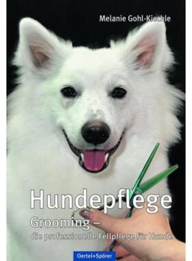 预订不退不换德语 Hundepflege:Grooming - die professionelle Fellpflege für Hunde