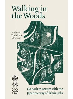 预订Walking in the Woods:Go back to nature with the Japanese way of shinrin-yoku