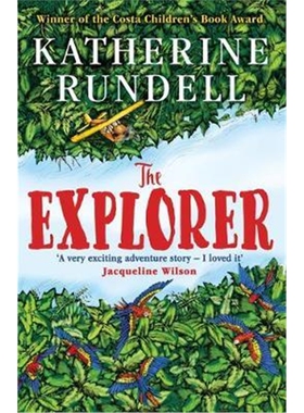 现货 The Explorer 不可思议的生物    Katherine Rundell 儿童阅读冒险故事书 8-12岁