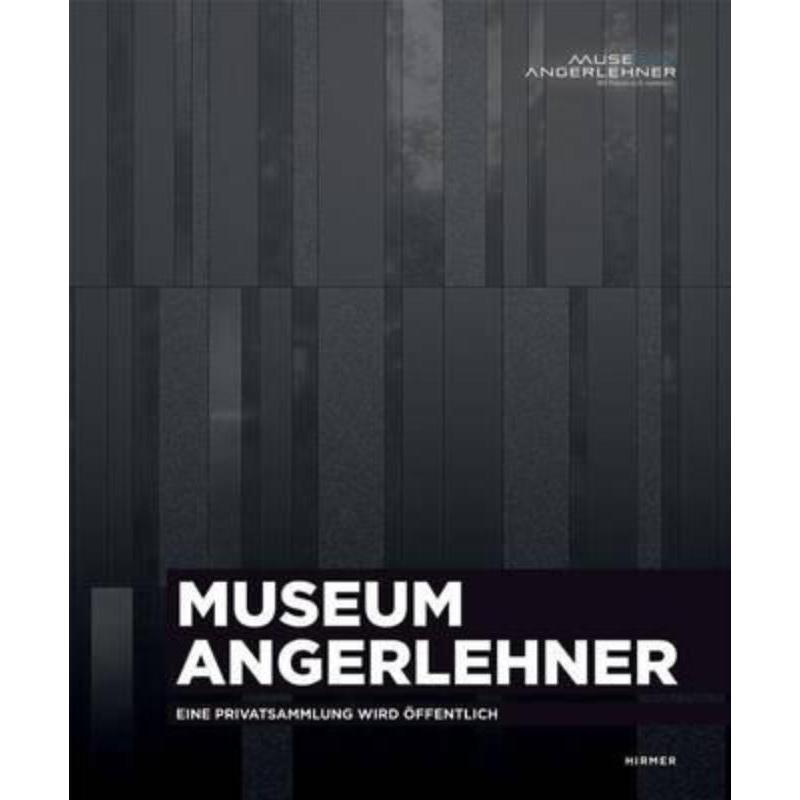 预订【德语】 Museum Angerlehner:Eine Privatsammlung wirdöffentlich. Hrsg.: Museum Angerlehner-封面