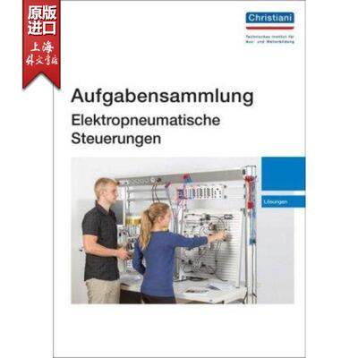 预订不退不换德语 Aufgabensammlung Elektropneumatische Steuerungen, Lösungen: