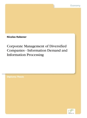 按需印刷Corporate Management of Diversified Companies - Information Demand and Information Processing[9783838689555]