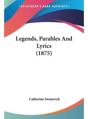 按需印刷Legends, Parables And Lyrics (1875)[9781104778002]