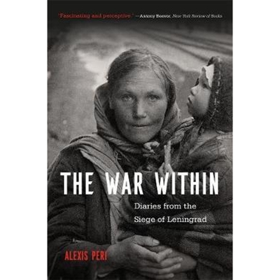 预订The War Within:Diaries from the Siege of Leningrad