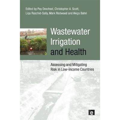 预订Wastewater Irrigation and Health:Assessing and Mitigating Risk in Low-income Countries