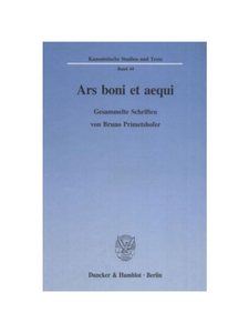 预订不退不换德语Ars boni et aequi.:Gesammelte Schriften. Hrsg. von Josef Kremsmair / Helmuth Pree.