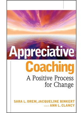预订Appreciative Coaching:A Positive Process for Change