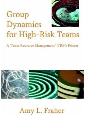 按需印刷不退不换Group Dynamics for High-Risk Teams:A 'Team Resource Management' (TRM) Primer[9780595377398]