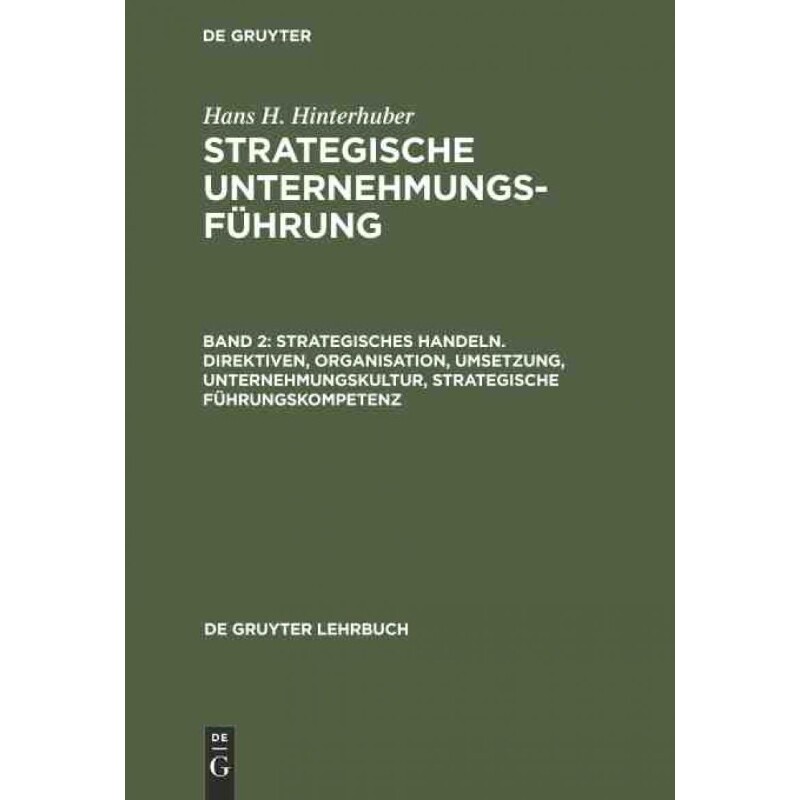 按需印刷不退不换德语Strategisches Handeln. Direktiven, Organisation, Umsetzung, Unternehmungskultur[9783112311110]