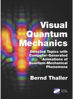 预订Visual Quantum Mechanics:Selected Topics with Computer-Generated Animations of Quantum-Mechanical Phenomena