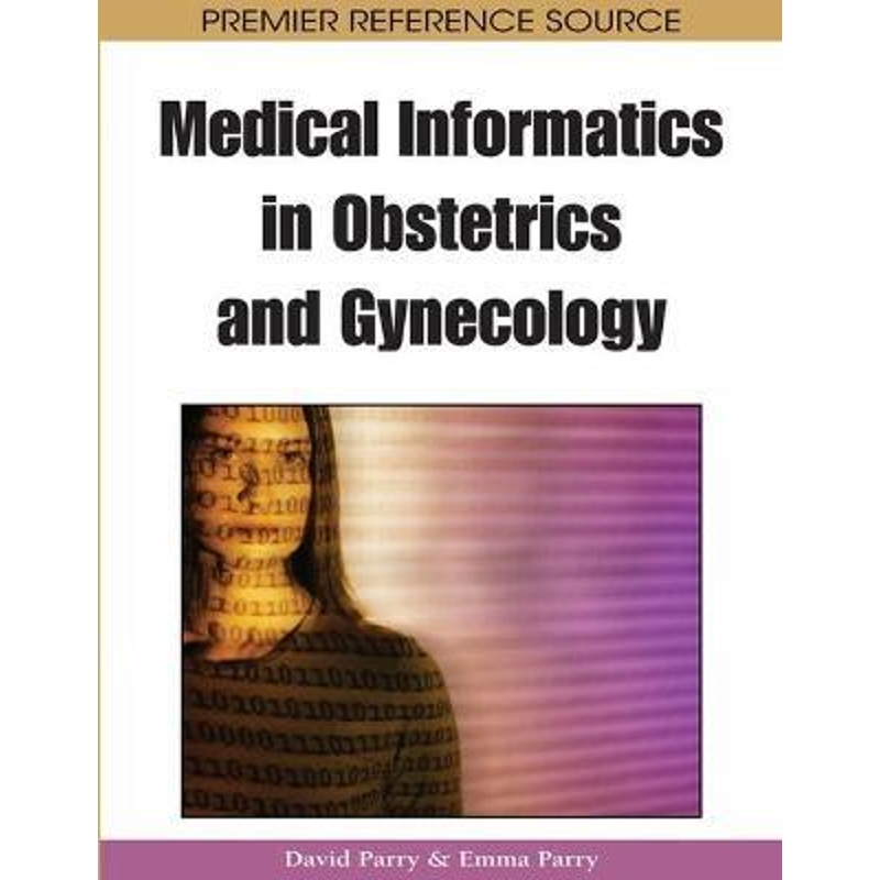 按需印刷Medical Informatics in Obstetrics and Gynecology[9781605660783]
