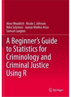 预订A Beginner's Guide to Statistics for Criminology and Criminal Justice Using R