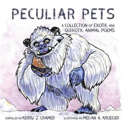 按需印刷不退不换Peculiar Pets:A Collection of Exotic and Quixotic Animal Poems[9781649219107]