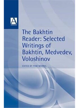 按需印刷不退不换The Bakhtin Reader:Selected Writings of Bakhtin, Medvedev, Voloshinov[9780340592670]