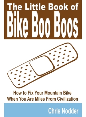 按需印刷 The Little Book of Bike Boo Boos - How to Fix Your