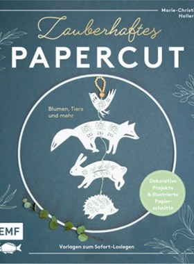 预订【德语】Zauberhaftes Papercut:Blumen, Tiere und mehr - Dekorative Projekte und Illustri