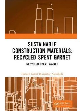 按需印刷Sustainable Construction Materials:Recycled Spent Garnet[9780367002275]
