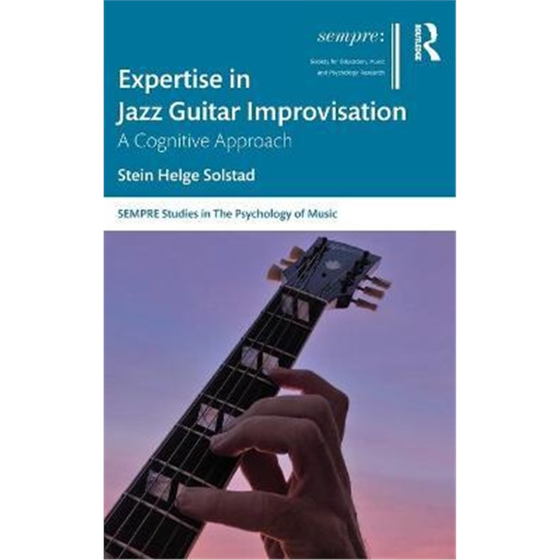 按需印刷Expertise in Jazz Guitar Improvisation:A Cognitive Approach[9780367077662]