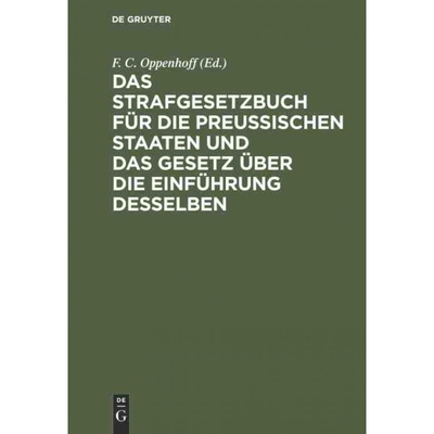 预订不退不换DEG Das Strafgesetzbuch für die Preu?ischen Staaten und das Gesetz über die Einführung desselben
