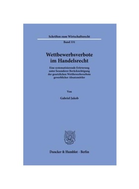 预订【德语】Wettbewerbsverbote im Handelsrecht.:Eine systematisierende Er?rterung unter besonderer Berücksichtigung der