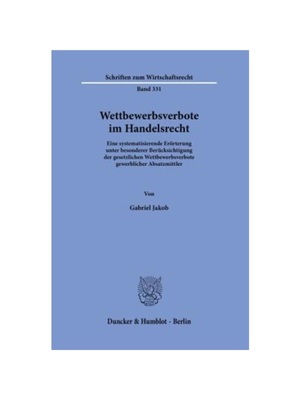 预订【德语】Wettbewerbsverbote im Handelsrecht.:Eine systematisierende Er?rterung unter besonderer Berücksichtigung der