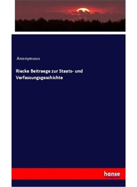预订【德语】Riecke Beitraege zur Staats- und Verfassungsgeschichte[9783337470289]
