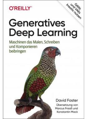 预订【德语】 Generatives Deep Learning:Maschinen das Malen, Schreiben und Komponieren