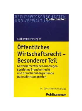 预订【德语】?ffentliches Wirtschaftsrecht - Besonderer Teil:Gewerberechtliche Grundlagen, spezielles Branchenrecht und b