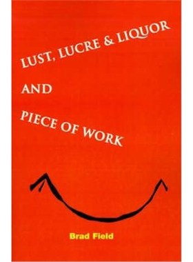按需印刷 Lust, Lucre & Liquor and Piece of Work