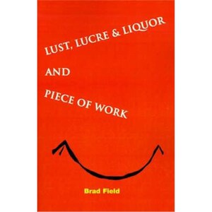 按需印刷不退不换 Lust, Lucre & Liquor and Piece of Work