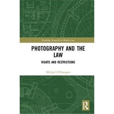 按需印刷Photography and the Law:Rights and Restrictions[9781138604773]