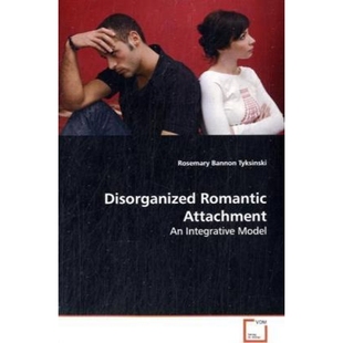 按需印刷Disorganized Romantic Attachment 9783639123234