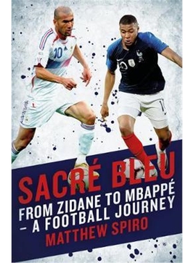 预订Sacre Bleu:Zidane to Mbappe - A football journey