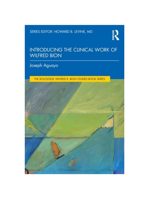 按需印刷TF Introducing the Clinical Work of Wilfred Bion[9781032428857]