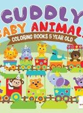 按需印刷Cuddly Baby Animals | Coloring Books 5 Year Old[9781645210627]