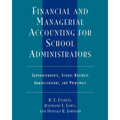 按需印刷不退不换Financial and Managerial Accounting for School Administrators[9781578860272]