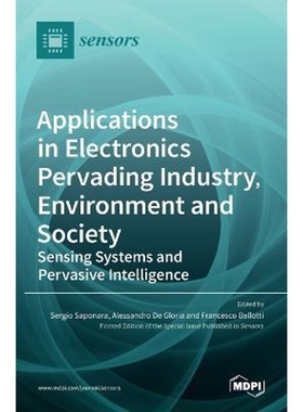 预订Applications in Electronics Pervading Industry, Environment and Society:Sensing Systems and Pervasive Intelligence