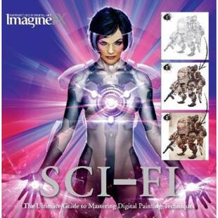 预订ImagineFX: Sci-Fi:The Ultimate Guide to Mastering Digital Painting Techniques