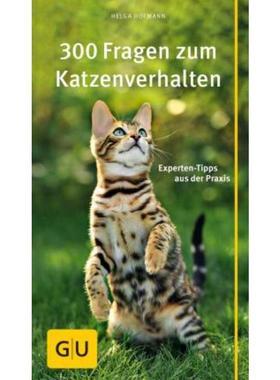 预订【德语】 300 Fragen zum Katzenverhalten:Experten-Tipps aus der Praxis