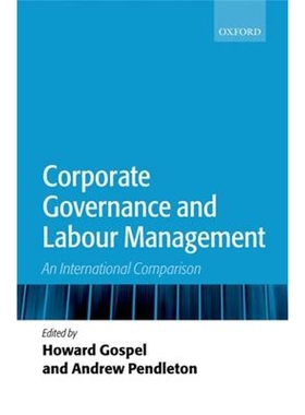 按需印刷Corporate Governance and Labour Management:An International Comparison[9780199299232]