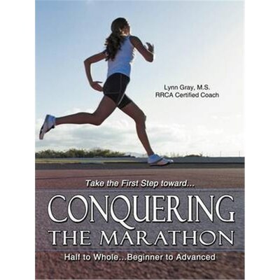 按需印刷Conquering The Marathon:Half to Whole...Beginner to Advanced[9781477261071]