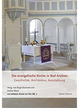 预订【德语】 Die evangelische Kirche in Bad Arolsen:Geschichte, Architektur, Ausstattung