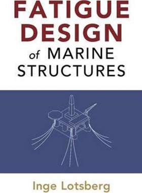 按需印刷Fatigue Design of Marine Structures[9781107121331]