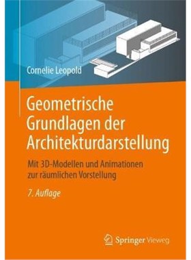 预订【德语】 Geometrische Grundlagen der Architekturdarstellung:Mit 3D-Modellen und Animationen zur r?umlichen Vorstellu