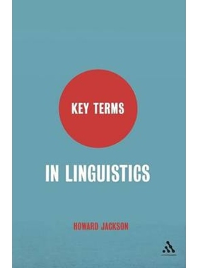 按需印刷不退不换Key Terms in Linguistics[9780826487421]