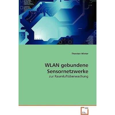 预订【德语】 WLAN gebundene Sensornetzwerke:zur Raumluftüberwachung