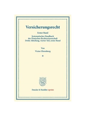 预订【德语】Versicherungsrecht.:Erster Band. Mit einem Sachregister. Systematisches Handbuch der Deutschen Rechtswissens